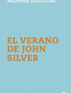 VERANO DE JOHN SILVER. EL