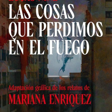 Las Cosas Que Perdimos En El Fuego