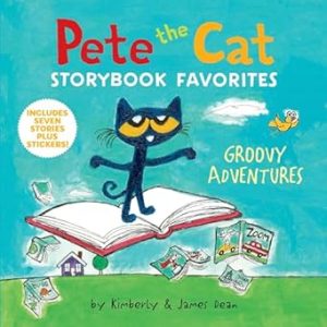 Pete The Cat Storybook Favorites: Groovy Adventures