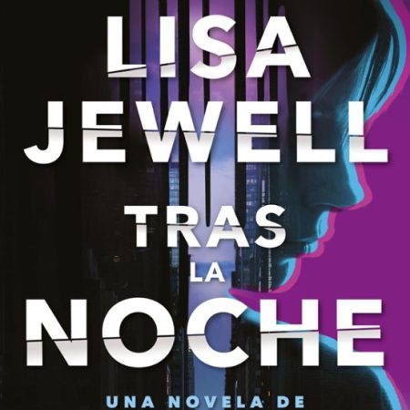 Tras la noche. Una novela de Jessica Jones