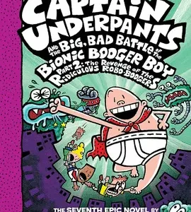Captain Underpants And The Big, Bad Battle Of The Bionic Booger Boy, Part 2: The Revenge Of The Ridi