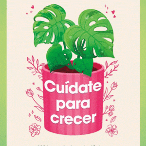 CU&Iacute;DATE PARA CRECER