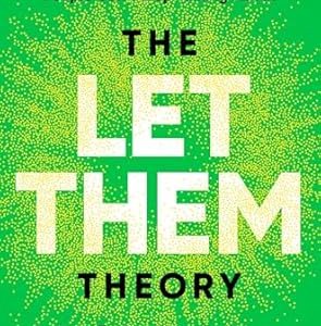 The Let Them Theory