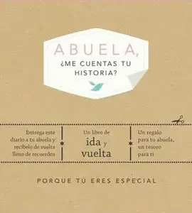 &iquest;ME CUENTAS TU HISTORIA? 2: ABUELA, &iquest;ME CUENTAS TU HISTORIA?