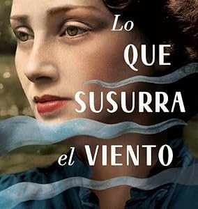 Lo Que Susurra El Viento