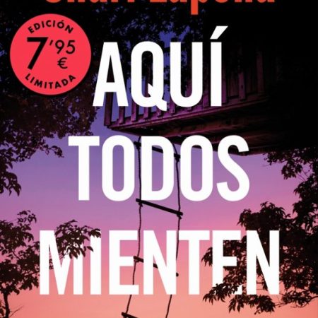 AQUI TODOS MIENTEN (CAMPA&Ntilde;A EDICI&Oacute;N LIMITADA)