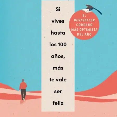Si vives hasta los 100 a&ntilde;os, m&aacute;s te vale ser feliz