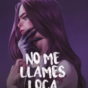 No me llames loca