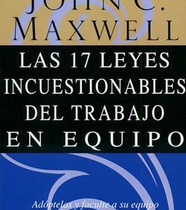 17 Leyes Incuestionables Del Trabajo En Equipo, Las