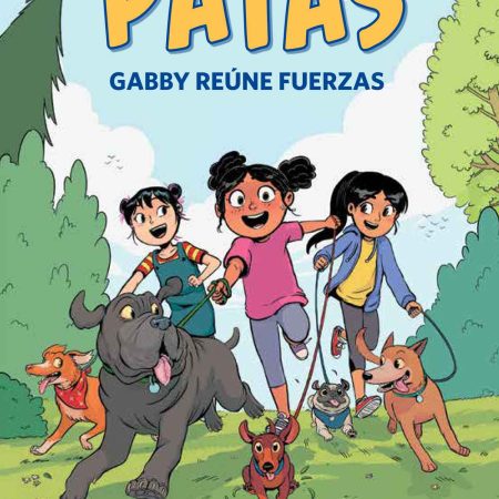 PATAS, GABBY RE&Uacute;NE FUERZAS