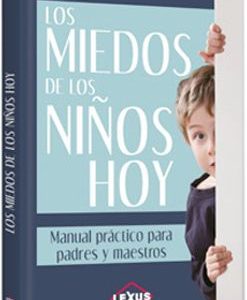 LOS MIEDOS EN LOS NI&Ntilde;OS DE HOY