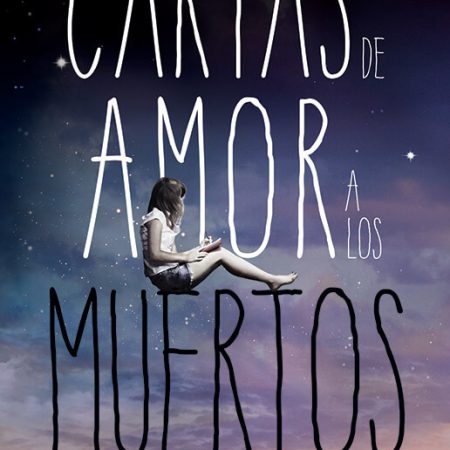 Cartas De Amor A Los Muertos / Ed. Lujo