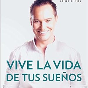 VIVE LA VIDA DE TUS SUE&Ntilde;OS