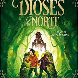 El Tejedor De Pesadillas (Los Dioses Del Norte 2)