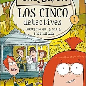 Los 5 Detectives 1. Misterio En La Villa Incendiada