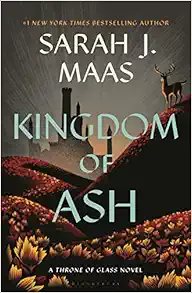 Throne Of Glass 7: Kingdom Of Ash