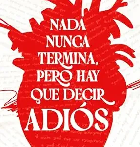 Nada nunca termina, pero hay que decir adi&oacute;s