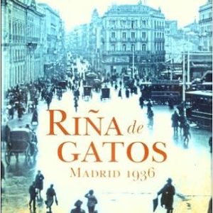 Ri&ntilde;a de gatos. Madrid 1936
