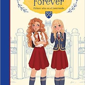 PRIMER A&Ntilde;O EN EL INTERNADO (BEST FRIENDS FOREVER 1)