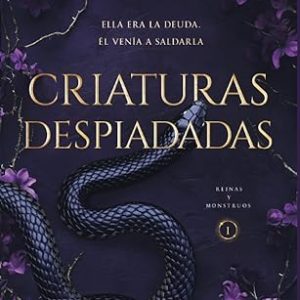 Reinas Y Monstruos 1: Criaturas Despiadas