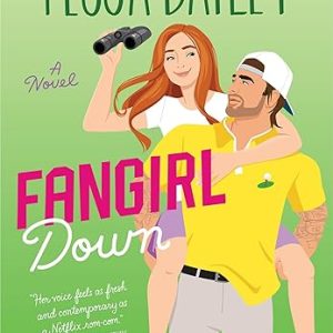 Fangirl Down: A Novel (Big Shots Book 1)