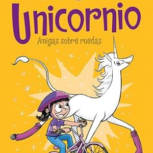 Cloe Y Su Unicornio 2: Amigas Sobre Ruedas
