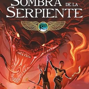 CR&Oacute;NICAS DE LOS KANE 3: LA SOMBRA DE LA SERPIENTE (NOVELA GR&Aacute;FICA)