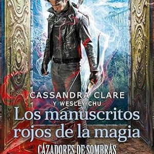 Cazadores de sombras. Los manuscritos rojos de la