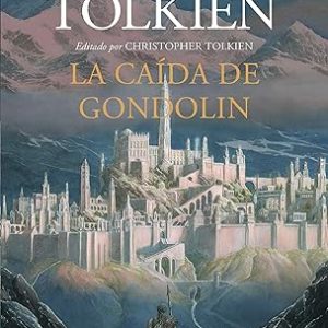 La Ca&iacute;da de Gondolin