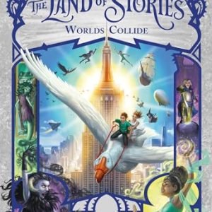 Land Of Stories 6: Worlds Collide
