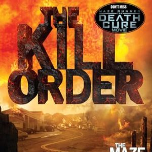 The Kill Order ( Maze Runner Trilogy #04)