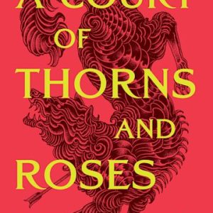 Court Of Thorns And Roses 1: A Court Of Thorns And Roses
