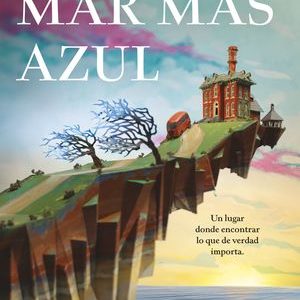 La casa en el mar m&aacute;s azul