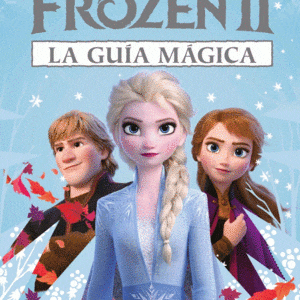 Frozen 2 La Guia Magica