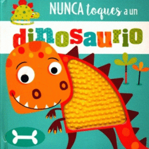 Nunca Toques A Un Dinosaurio