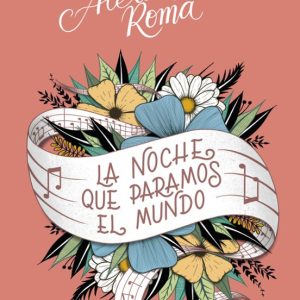 La noche que paramos el mundo