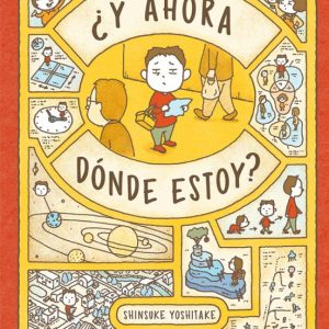 Y AHORA D&Oacute;NDE ESTOY?