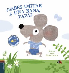 &iquest;Sabes imitar a una rana, pap&aacute;?
