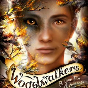 WOODWALKERS 6: EL GRAN D&Iacute;A DE LA VENGANZA
