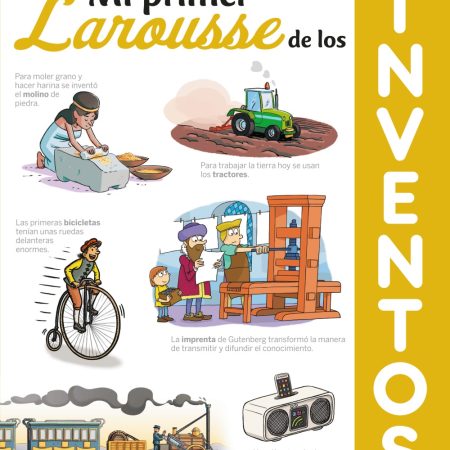 Mi primer Larousse de los Inventos