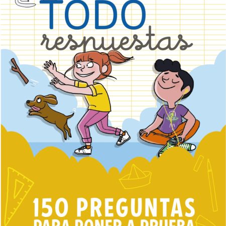 Todo Respuestas.150 Preguntas Para Poner A Prueba Tus Conocimientos