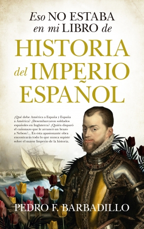 Eso no estaba en mi libro de Historia del Imperio espa&ntilde;ol