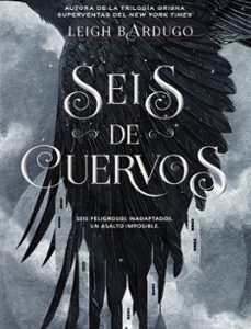 Seis Cuervos 1: Seis De Cuervos