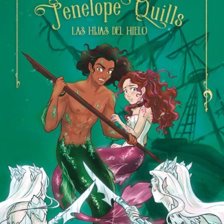 Penelope Quills: Las Hijas Del Hielo
