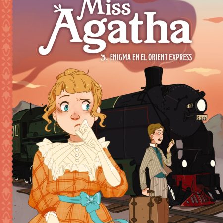 Miss Agatha. Enigma en el Orient Express
