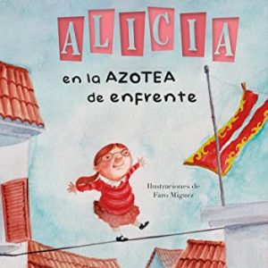 Alicia en la azotea de enfrente