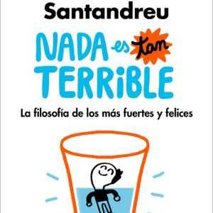 Nada Es Tan Terrible