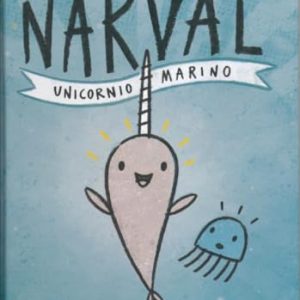 Narval  Unicornio Marino (Narval Y Medu)
