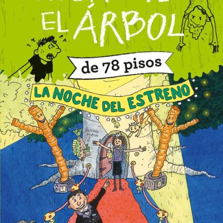 LA CASA EN EL &Aacute;RBOL 6: LA CASA EN EL ARBOL DE 78 PISOS: LA NOCHE DEL ESTRENO