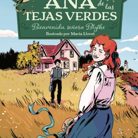 ANA DE LAS TEJAS VERDES 9 - BIENVENIDA, SE&Ntilde;ORA BLYTHE